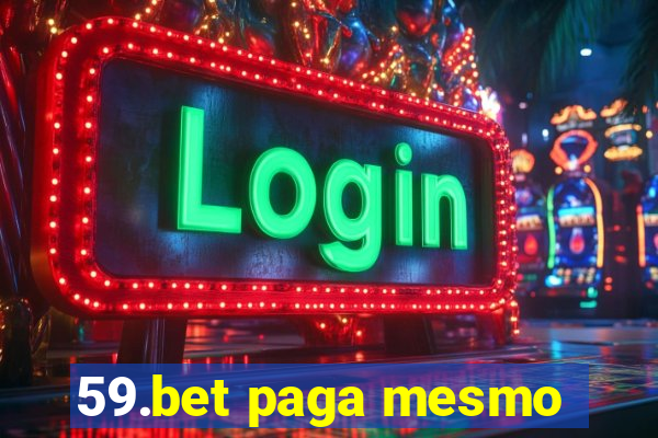 59.bet paga mesmo